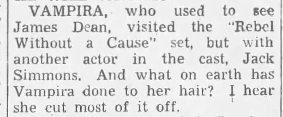 Sighting of Maila Nurmi and Jack Simmons visiting James Dean on the set of Rebel Without a Cause. Published in The Evening Herald, 25 May 1955.